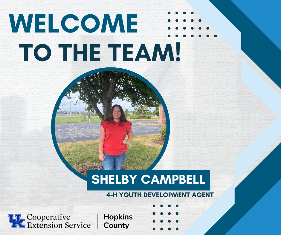 WELCOME TO THE TEAM! SHELBY CAMPBELL, 4-H YOUTH DEVELOPMENT AGENT